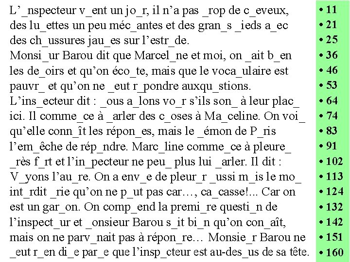 L’_nspecteur v_ent un jo_r, il n’a pas _rop de c_eveux, des lu_ettes un peu