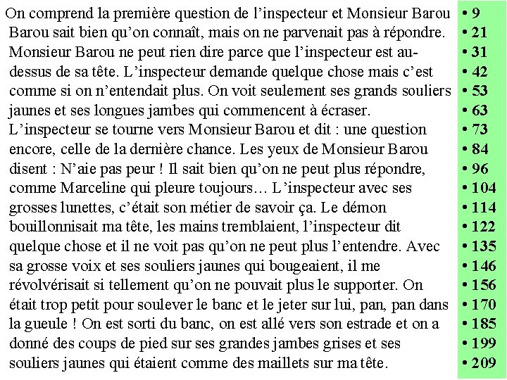 On comprend la première question de l’inspecteur et Monsieur Barou sait bien qu’on connaît,