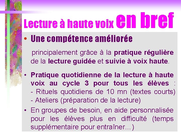 Lecture à haute voix en bref • Une compétence améliorée principalement grâce à la