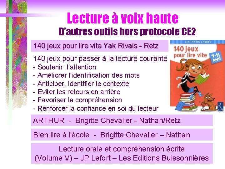 Lecture à voix haute D’autres outils hors protocole CE 2 140 jeux pour lire