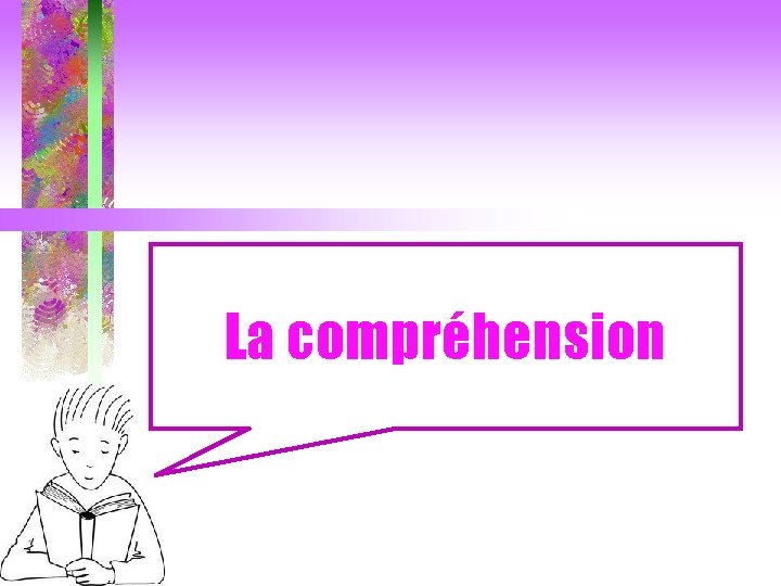 La compréhension 