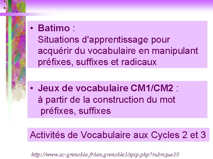  • Batimo : Situations d'apprentissage pour acquérir du vocabulaire en manipulant préfixes, suffixes