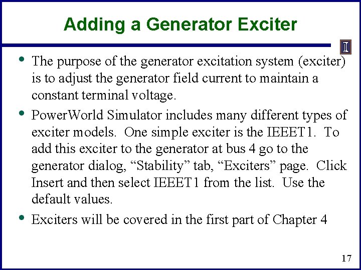 Adding a Generator Exciter • • • The purpose of the generator excitation system