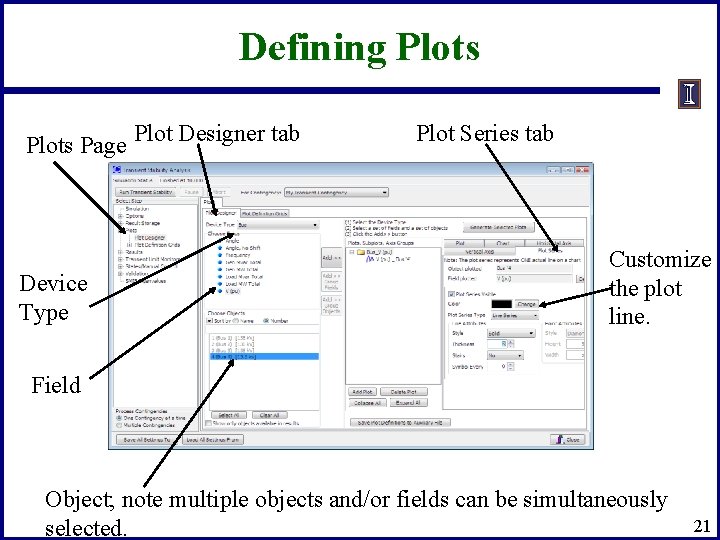Defining Plots Page Device Type Plot Designer tab Plot Series tab Customize the plot