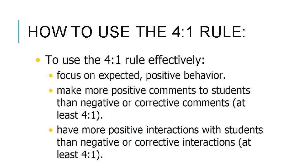 HOW TO USE THE 4: 1 RULE: 