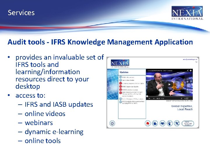 Services Audit tools - IFRS Knowledge Management Application • provides an invaluable set of