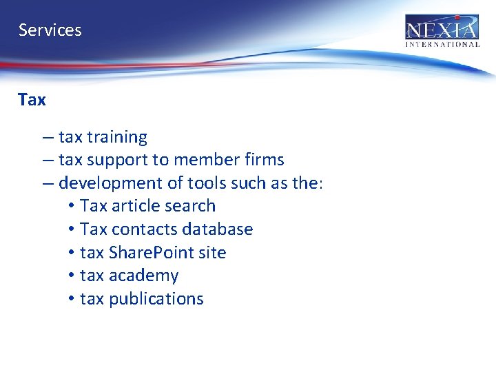 Services Tax – tax training – tax support to member firms – development of