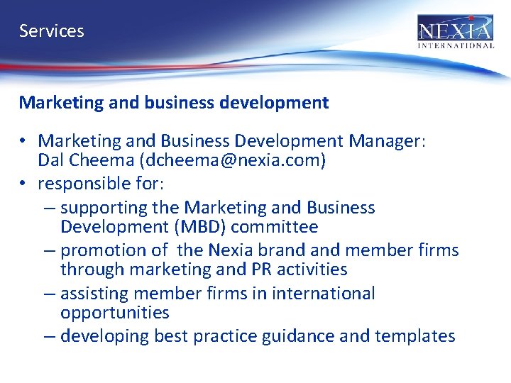 Services Marketing and business development • Marketing and Business Development Manager: Dal Cheema (dcheema@nexia.