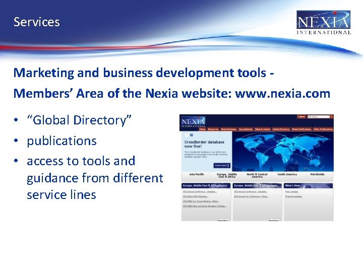 Services Marketing and business development tools Members’ Area of the Nexia website: www. nexia.