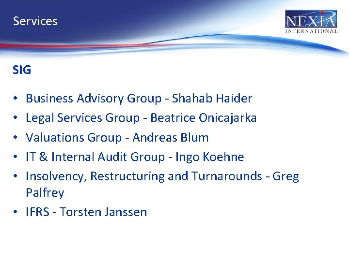 Services SIG Business Advisory Group - Shahab Haider Legal Services Group - Beatrice Onicajarka