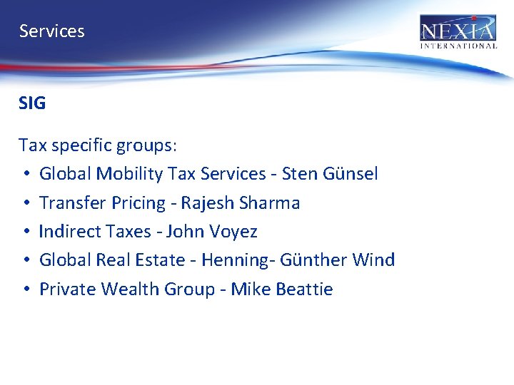 Services SIG Tax specific groups: • Global Mobility Tax Services - Sten Günsel •