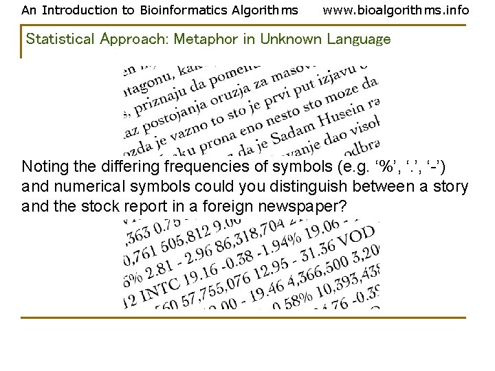 An Introduction to Bioinformatics Algorithms www. bioalgorithms. info Statistical Approach: Metaphor in Unknown Language An Introduction to Bioinformatics Algorithms www. bioalgorithms. info Statistical Approach: Metaphor in Unknown Language