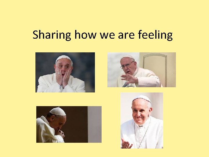 Sharing how we are feeling 