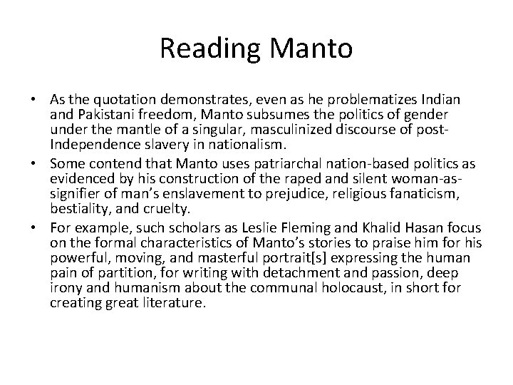 Reading Manto • As the quotation demonstrates, even as he problematizes Indian and Pakistani