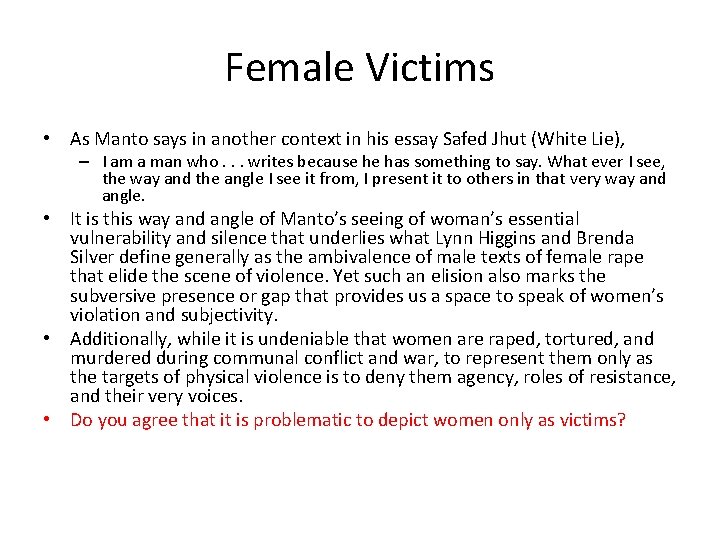 Female Victims • As Manto says in another context in his essay Safed Jhut