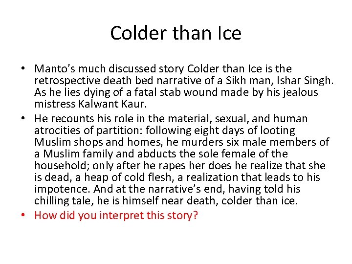 Colder than Ice • Manto’s much discussed story Colder than Ice is the retrospective