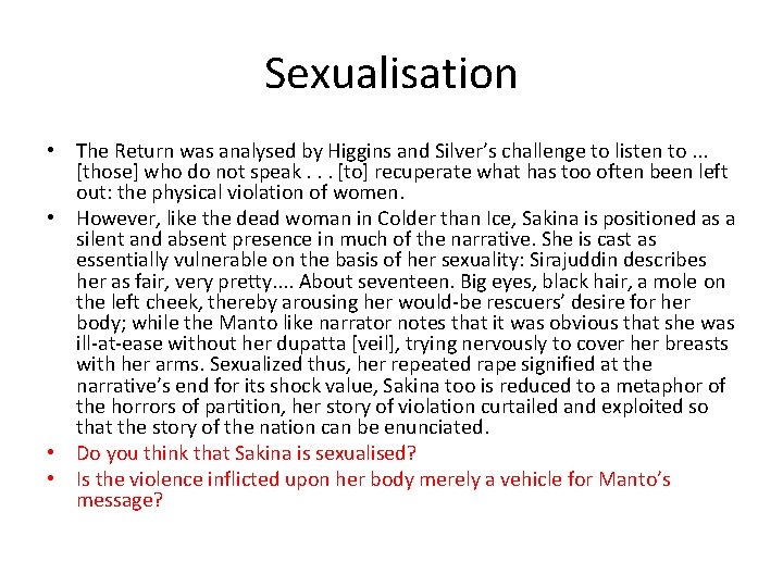 Sexualisation • The Return was analysed by Higgins and Silver’s challenge to listen to.