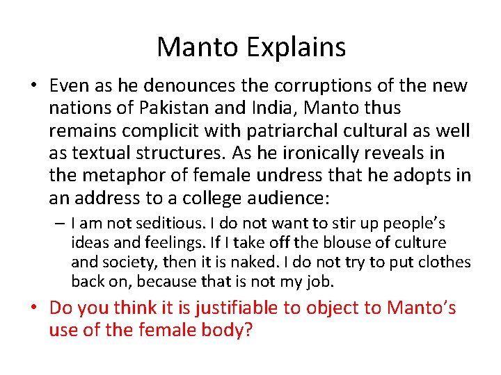 Manto Explains • Even as he denounces the corruptions of the new nations of