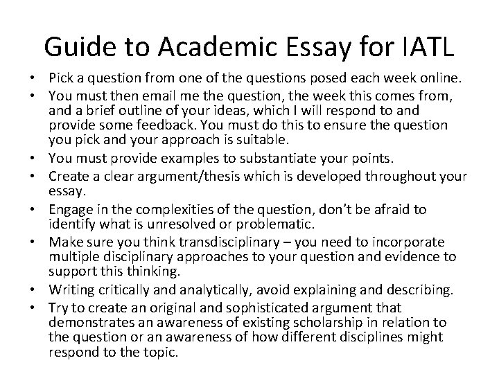 Guide to Academic Essay for IATL • Pick a question from one of the