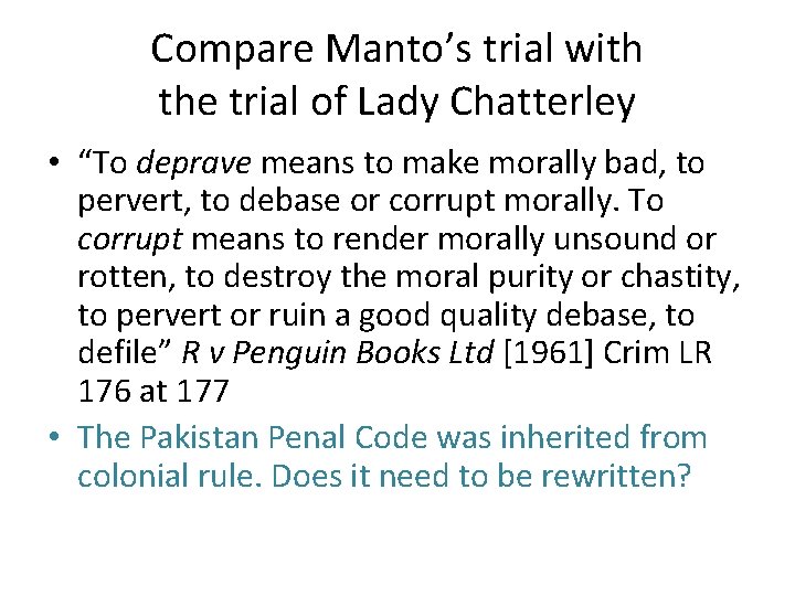 Compare Manto’s trial with the trial of Lady Chatterley • “To deprave means to