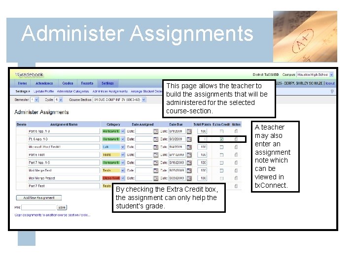 Administer Assignments This page allows the teacher to build the assignments that will be