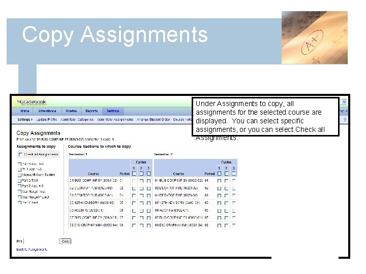 Copy Assignments Under Assignments to copy, all assignments for the selected course are displayed.