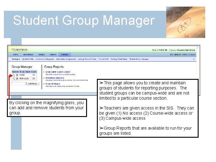 Student Group Manager By clicking on the magnifying glass, you can add and remove