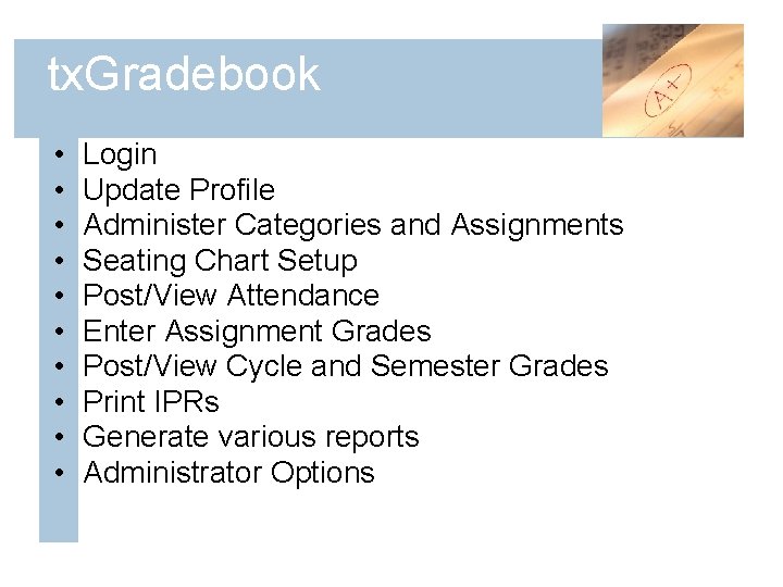 tx. Gradebook • • • Login Update Profile Administer Categories and Assignments Seating Chart