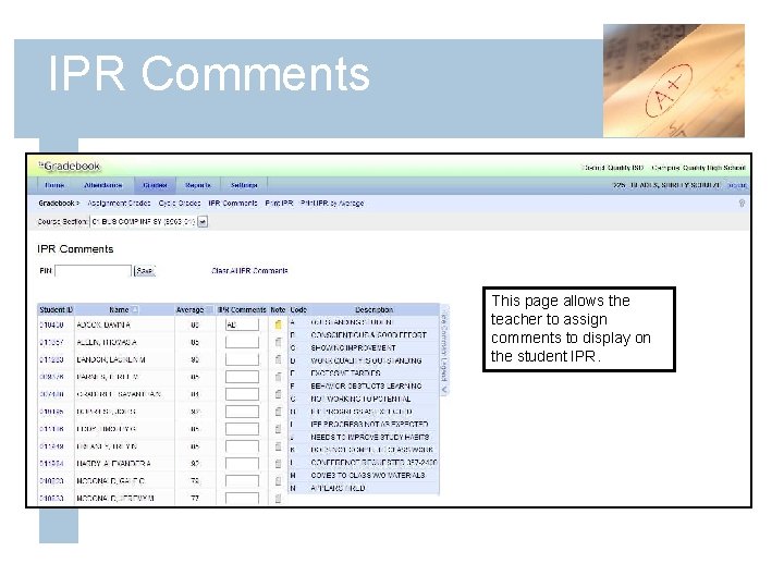 IPR Comments This page allows the teacher to assign comments to display on the