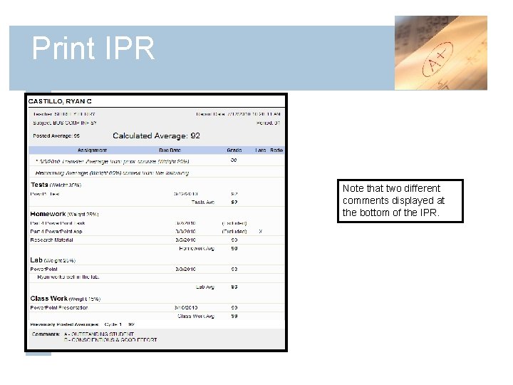 Print IPR Note that two different comments displayed at the bottom of the IPR.