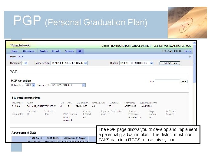 PGP (Personal Graduation Plan) The PGP page allows you to develop and implement a