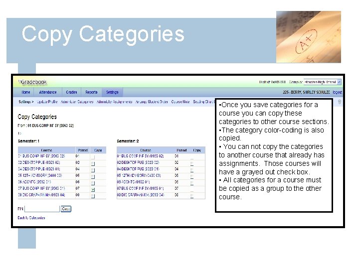 Copy Categories • Once you save categories for a course you can copy these