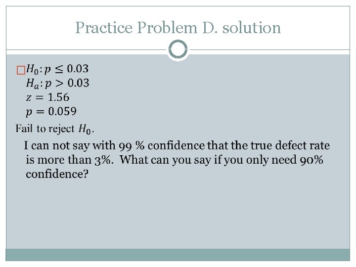 Practice Problem D. solution � 