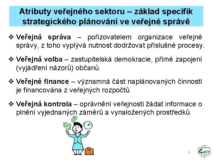 Atributy veřejného sektoru – základ specifik strategického plánování ve veřejné správě v Veřejná správa