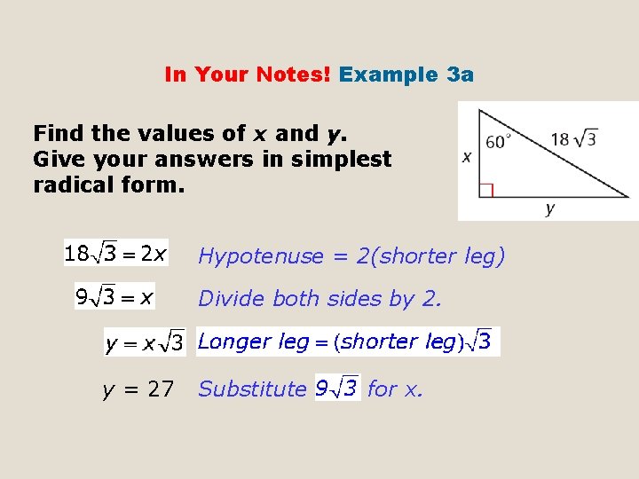 In Your Notes! Example 3 a Find the values of x and y. Give