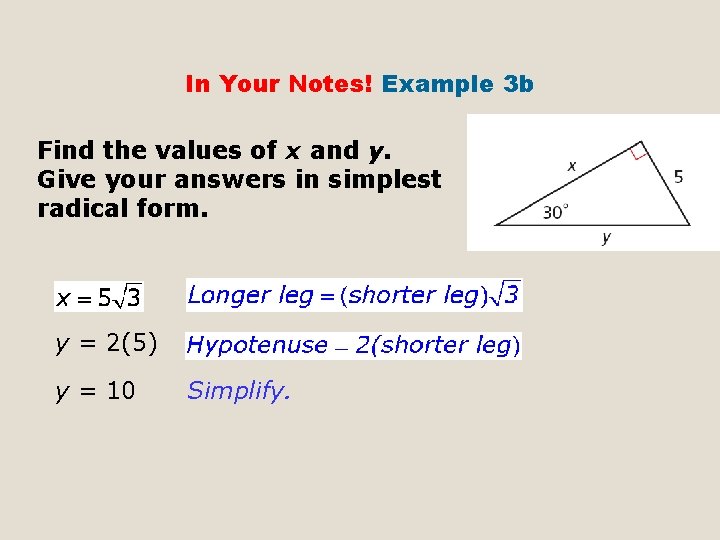 In Your Notes! Example 3 b Find the values of x and y. Give