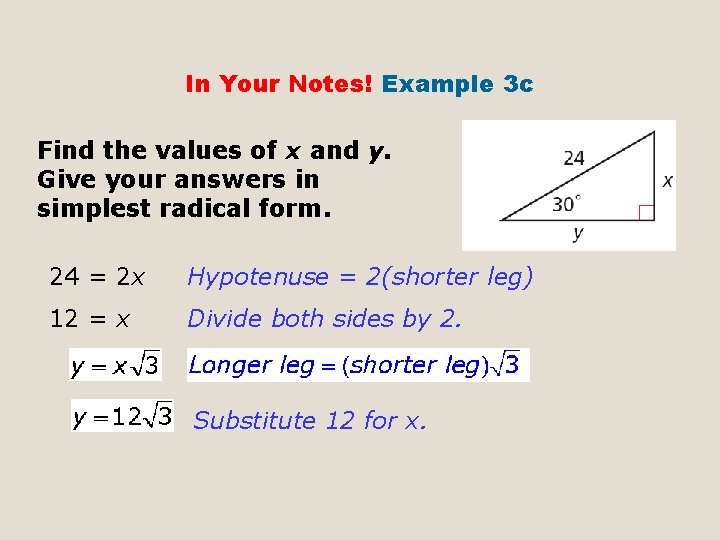 In Your Notes! Example 3 c Find the values of x and y. Give