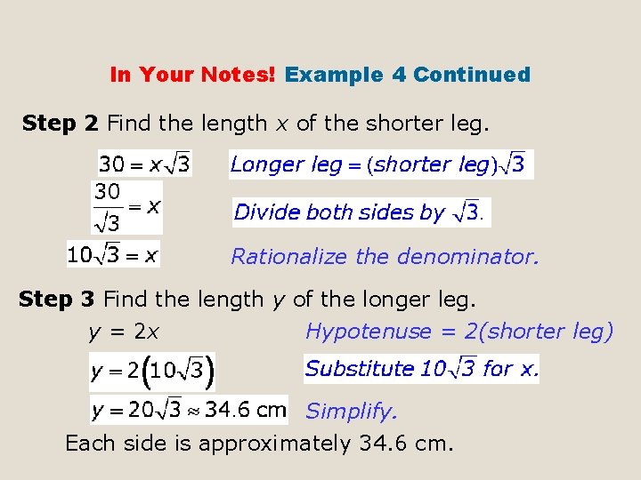 In Your Notes! Example 4 Continued Step 2 Find the length x of the