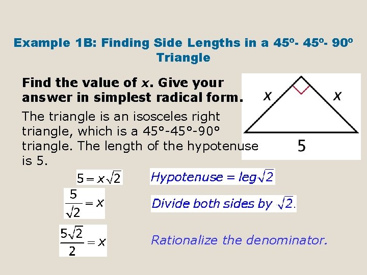 Example 1 B: Finding Side Lengths in a 45º- 90º Triangle Find the value