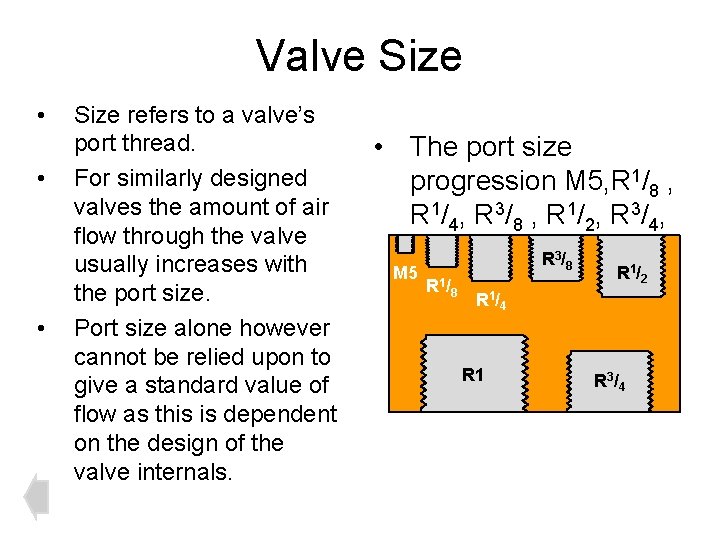 Valve Size • • • Size refers to a valve’s port thread. For similarly