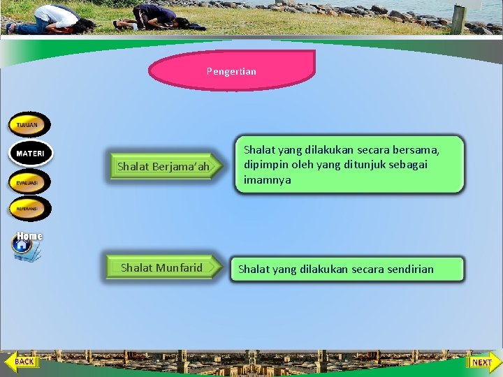 Pengertian Shalat Berjama’ah Shalat Munfarid Shalat yang dilakukan secara bersama, dipimpin oleh yang ditunjuk