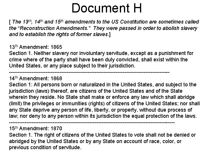 Document H [ The 13 th, 14 th and 15 th amendments to the