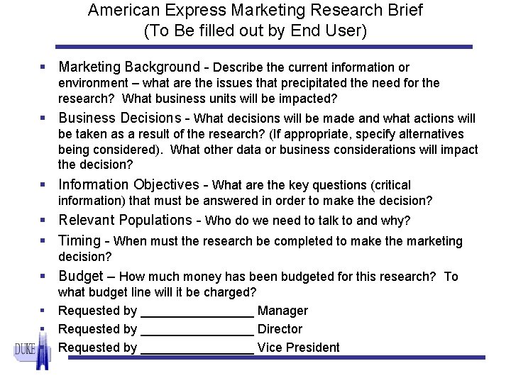 American Express Marketing Research Brief (To Be filled out by End User) § Marketing