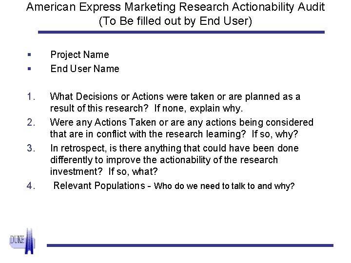 American Express Marketing Research Actionability Audit (To Be filled out by End User) §