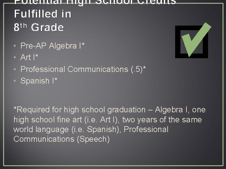 Potential High School Credits Fulfilled in 8 th Grade • • Pre-AP Algebra I*