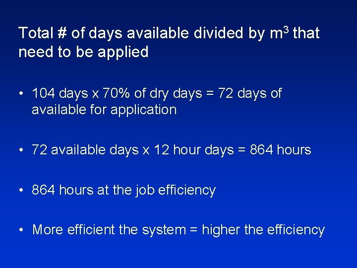 Total # of days available divided by m 3 that need to be applied