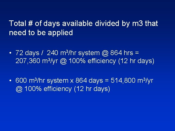 Total # of days available divided by m 3 that need to be applied