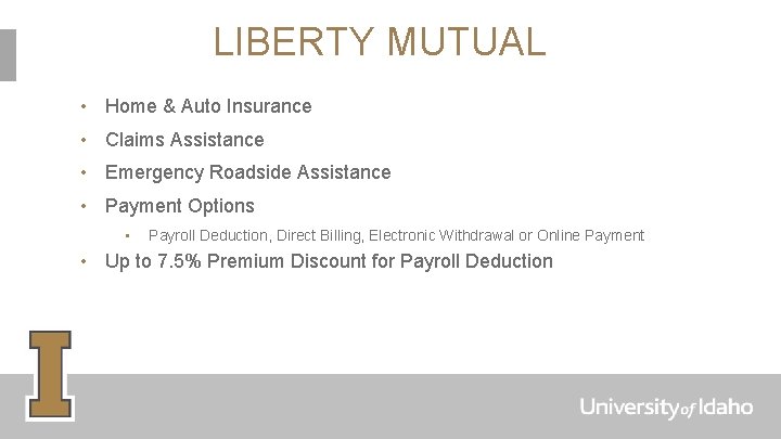 LIBERTY MUTUAL • Home & Auto Insurance • Claims Assistance • Emergency Roadside Assistance