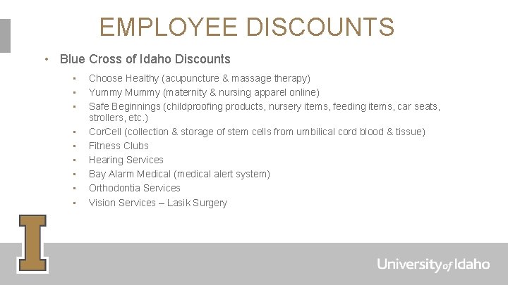 EMPLOYEE DISCOUNTS • Blue Cross of Idaho Discounts • • • Choose Healthy (acupuncture