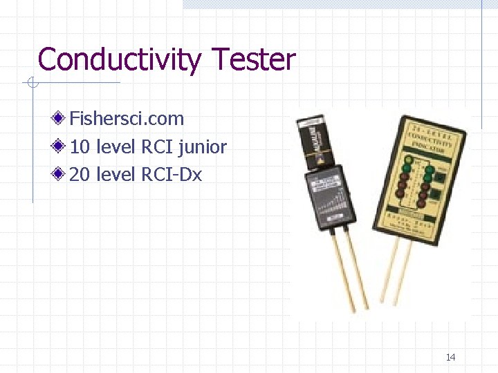 Conductivity Tester Fishersci. com 10 level RCI junior 20 level RCI-Dx 14 